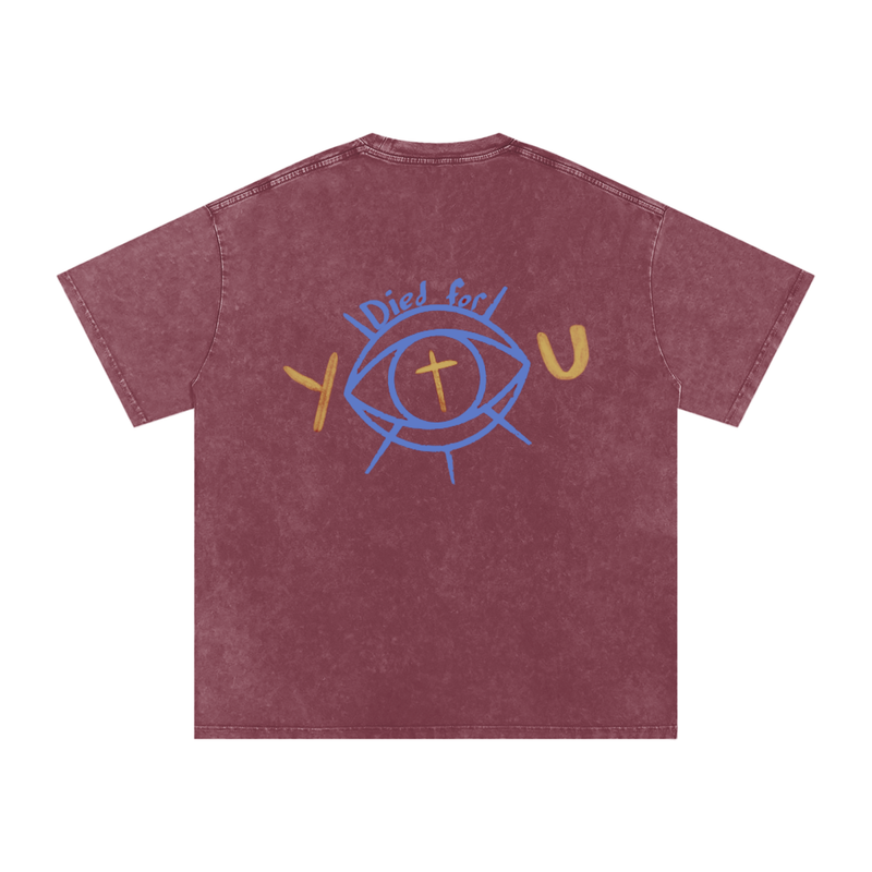 Died for YOU Snow Washed Cotton T-Shirt
