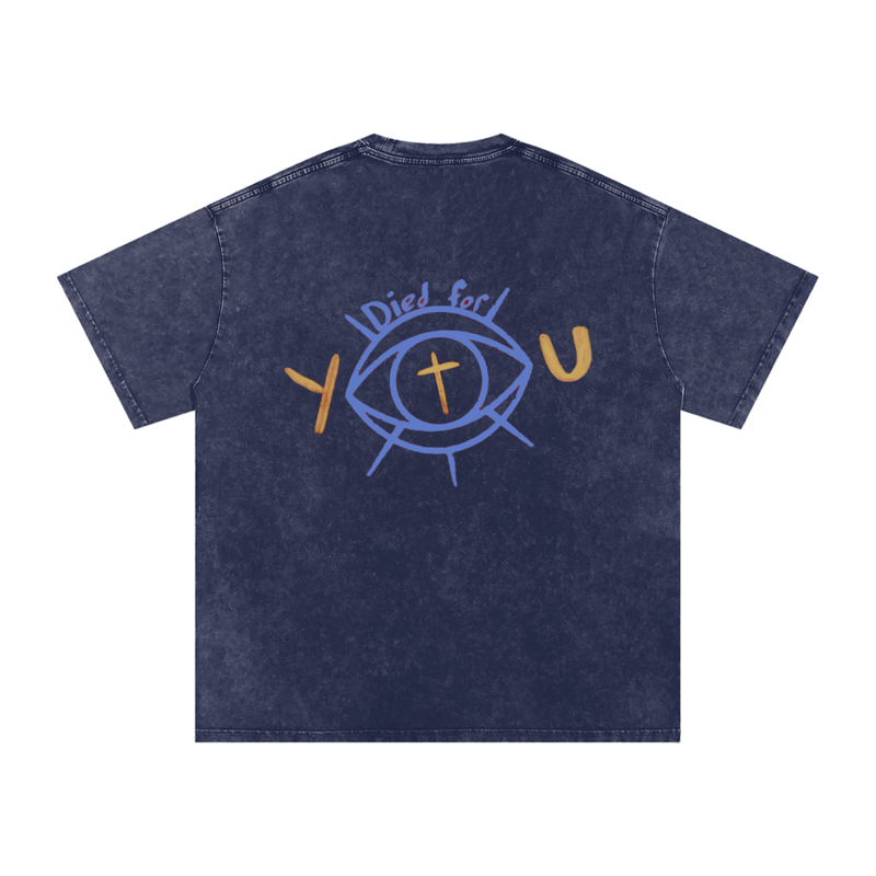 Died for YOU Snow Washed Cotton T-Shirt